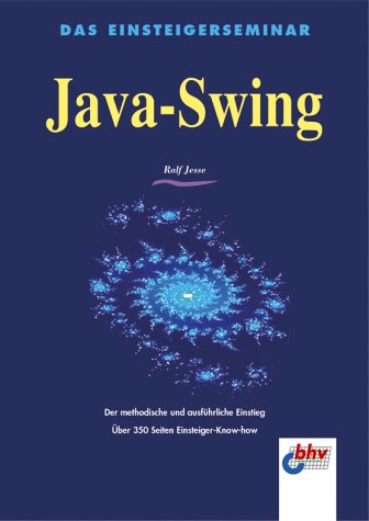 Stock image for Java-Swing. Das Einsteigerseminar for sale by medimops