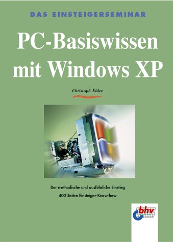 Beispielbild fr PC-Basiswissen mit Windows XP zum Verkauf von DER COMICWURM - Ralf Heinig