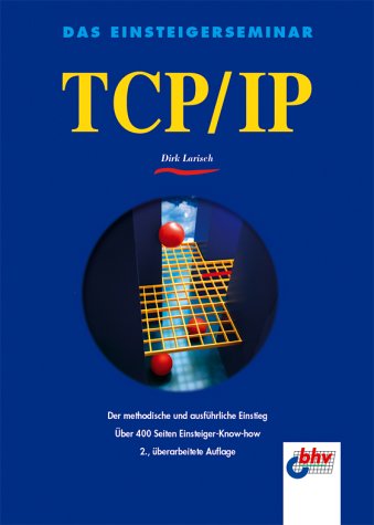 9783826673658: TCP/IP. Das Einsteigerseminar. by Larisch, Dirk