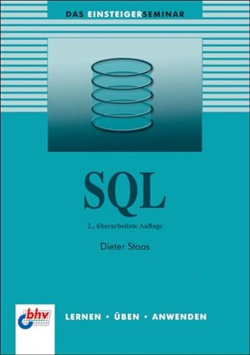 Beispielbild fr SQL: Lernen - ben - Anwenden (bhv Einsteigerseminar) zum Verkauf von medimops