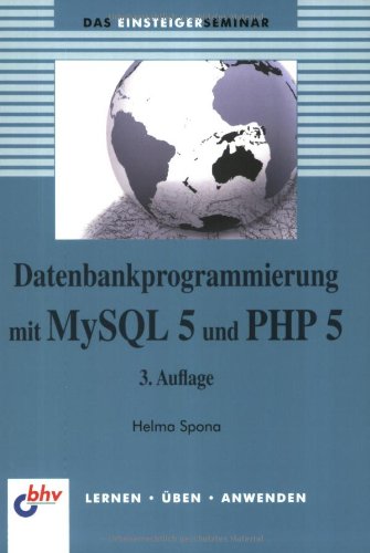 9783826674815: Einsteigerseminar Datenbankprogrammierung mit MySQL 5 und PHP 5