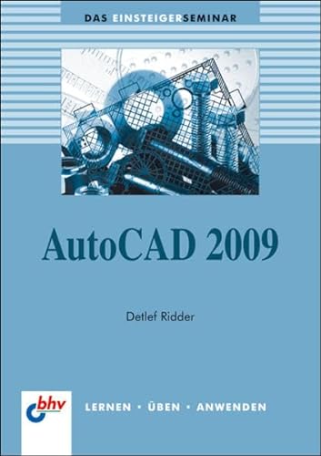 Beispielbild fr AutoCAD 2009 (bhv Einsteigerseminar) zum Verkauf von medimops