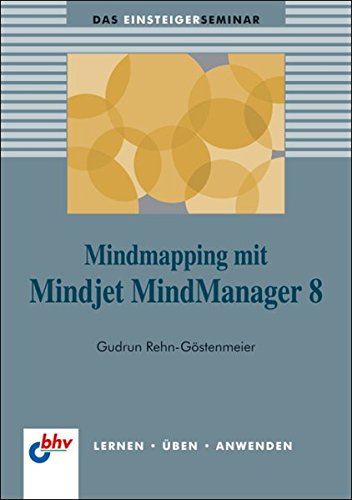 9783826674945: MindMapping mit Mindjet MindManager 8 (bhv Einsteigerseminar)