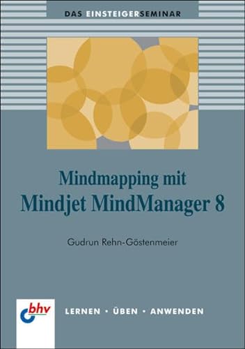 Stock image for MindMapping mit Mindjet MindManager 8 (bhv Einsteigerseminar) for sale by medimops