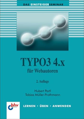 Beispielbild fr TYPO3 4.x fr Webautoren: Das Einsteigerseminar zum Verkauf von medimops