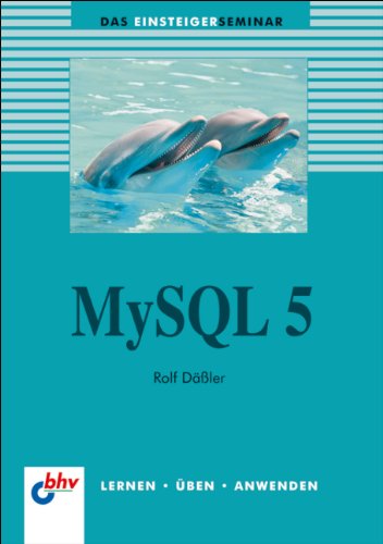 Stock image for MySQL 6 (DAS EINSTEIGERSEMINAR) for sale by Ammareal