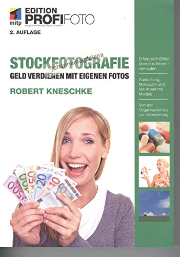 9783826675355: Stockfotografie - Edition ProfiFoto: Geld verdienen mit eigenen Fotos