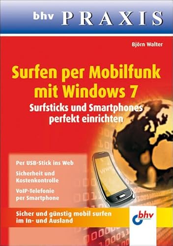 Beispielbild fr Surfen per Mobilfunk mit Windows 7: Surfsticks und Smartphones perfekt einrichten (bhv Praxis) zum Verkauf von medimops