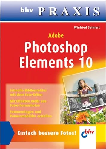 Imagen de archivo de Adobe Photoshop Elements 10 (bhv Praxis) a la venta por medimops