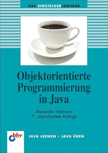 Beispielbild fr Objektorientierte Programmierung in Java (bhv Einsteigerseminar) zum Verkauf von medimops