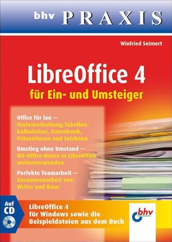 LibreOffice 4 für Ein- und Umsteiger (bhv Praxis) - Seimert, Winfried