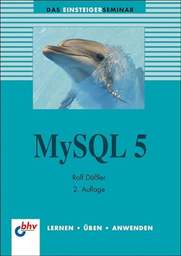 Beispielbild fr MySQL 5 (bhv Einsteigerseminar) zum Verkauf von medimops