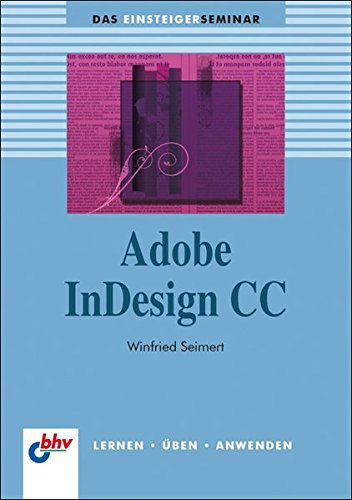 Stock image for Adobe InDesign CC (bhv Einsteigerseminar) for sale by medimops
