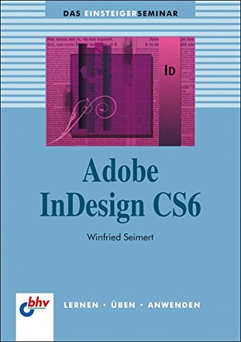 Stock image for Adobe InDesign CS6 (bhv Einsteigerseminar) for sale by medimops