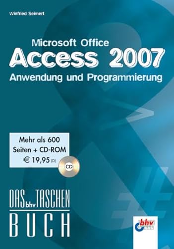 Beispielbild fr Microsoft Office Access 2007 - Anwendung und Programmierung (bhv Taschenbuch) zum Verkauf von medimops