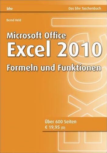 Beispielbild fr Microsoft Office Excel 2010 - Formeln und Funktionen (bhv Taschenbuch) zum Verkauf von medimops