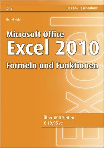 Stock image for Microsoft Office Excel 2010 - Formeln und Funktionen (bhv Taschenbuch) for sale by medimops