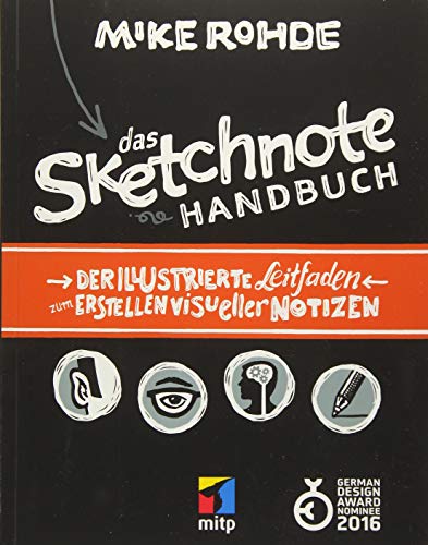 Beispielbild fr Das Sketchnote Handbuch: Ein Leitfaden zum Erstellen visueller Notizen: (mitp Business) zum Verkauf von medimops