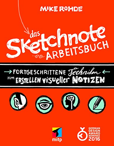 Stock image for Das Sketchnote Arbeitsbuch: Fortgeschrittene Techniken zum Erstellen visueller Notizen for sale by GF Books, Inc.