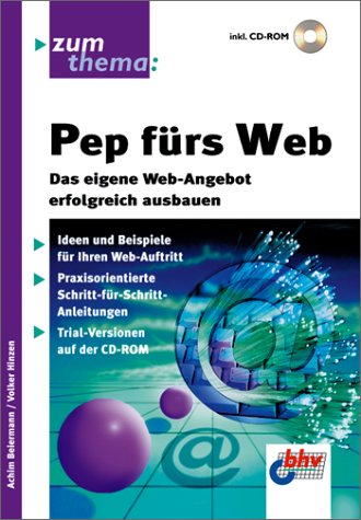 Pep fürs Web, m. CD-ROM - Achim Beiermann; Volker Hinzen