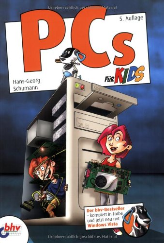 9783826686351: PCs fr Kids: Der bhv- Bestseller, komplett in Farbe und jetzt neu mit Windows Vista