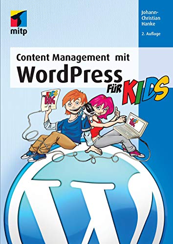 Content Management mit WordPress für Kids (mitp für Kids) - Hanke, Johann-Christian