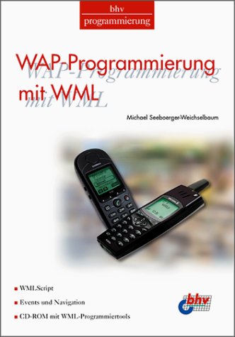 Beispielbild fr WAP-Programmierung mit WML zum Verkauf von Buchpark