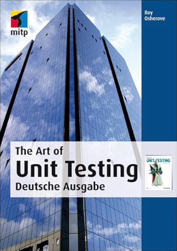 Beispielbild fr The Art of Unit Testing: Deutsche Ausgabe (mitp Professional) zum Verkauf von medimops