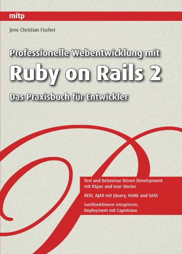 Imagen de archivo de Professionelle Webentwicklung mit Ruby on Rails 2: Das Praxisbuch fr Entwickler (mitp Professional) a la venta por medimops