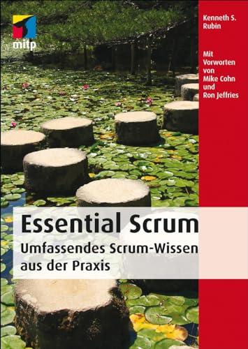 Stock image for Essential Scrum: Umfassendes Scrum-Wissen aus der Praxis for sale by Irish Booksellers