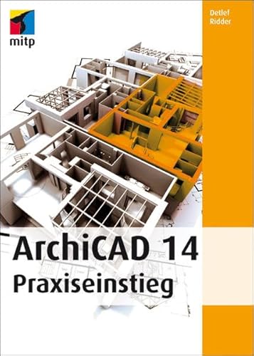 Stock image for ArchiCAD 14: Praxiseinstieg for sale by medimops