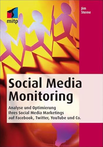 Beispielbild fr Social Media Monitoring. Analyse und Optimierung Ihres Social Media Marketings auf Facebook, Twitter, YouTube und Co. zum Verkauf von medimops