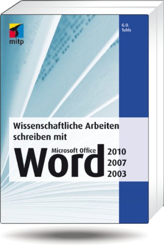 Beispielbild fr Wissenschaftliche Arbeiten schreiben mit Microsoft Office Word 2010, 2007, 2003 zum Verkauf von Versandantiquariat Jena