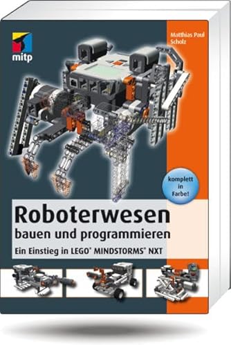 Beispielbild fr Roboterwesen bauen und programmieren: Ein Einstieg in LEGO MINDSTORMS NXT zum Verkauf von medimops