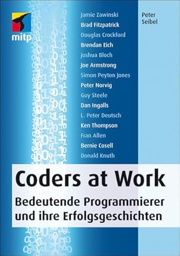 Beispielbild fr Coders at Work: Bedeutende Programmierer und ihre Erfolgsgeschichten zum Verkauf von medimops