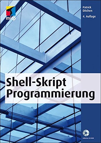 Shell-Skript-Programmierung (mitp Professional) - Ditchen, Patrick