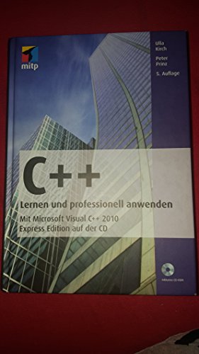 Stock image for C++ - Lernen und professionell anwenden: Mit Microsoft Visual C++ 2010, Express Edition auf der CD for sale by medimops