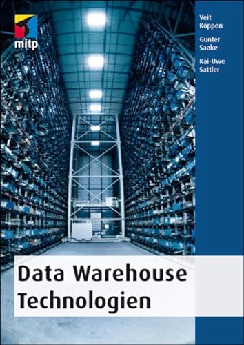 Beispielbild fr Data Warehouse Technologien : Technische Grundlagen zum Verkauf von Buchpark