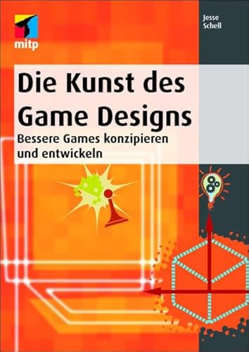 9783826691881: Die Kunst des Game Designs: Bessere Games konzipieren und entwickeln