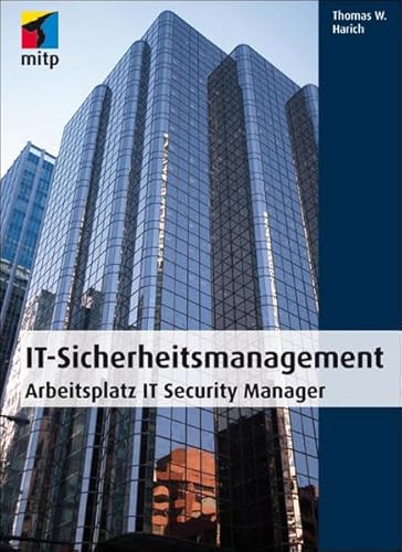 Stock image for IT Sicherheitsmanagement: Arbeitsplatz IT Security Manager (mitp Professional) for sale by medimops