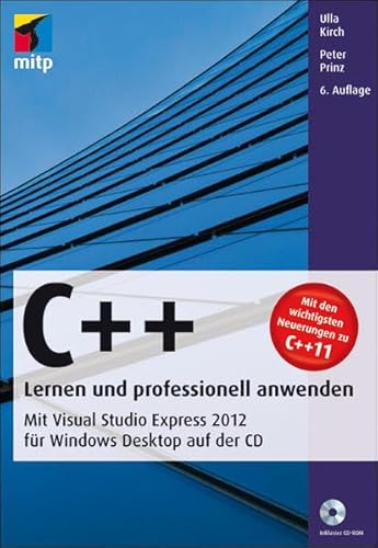 9783826691959: C++ - Lernen und professionell anwenden: Mit Visual Studio Express 2012 fr Windows Desktop auf der CD (mitp Professional)