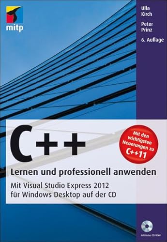 Stock image for C++ - Lernen und professionell anwenden: Mit Microsoft Visual C++ 2010 Express Edition auf der CD (mitp Professional) for sale by medimops