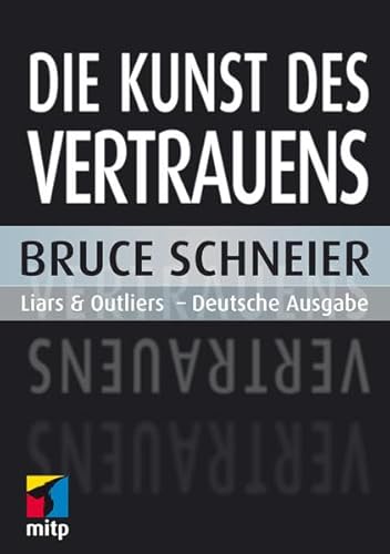 Beispielbild fr Die Kunst des Vertrauens: Liars and Outliers - Deutsche Ausgabe zum Verkauf von medimops