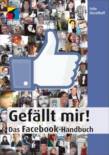 Stock image for Gefllt mir! - Das Facebook-Handbuch (mitp Anwendungen) for sale by medimops