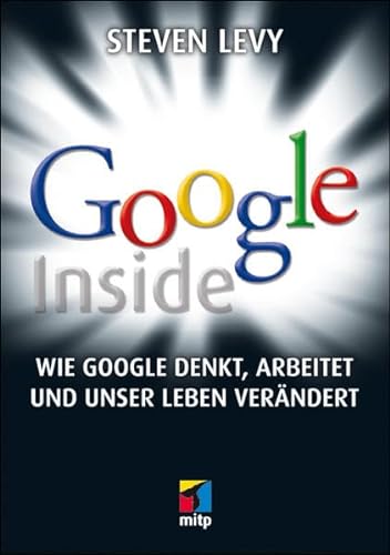 9783826692437: Google Inside: Wie Google denkt, arbeitet und unser Leben verndert