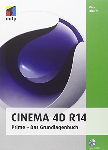 Stock image for Cinema 4D R14: Prime - Das Grundlagenbuch (mitp Grafik) for sale by medimops