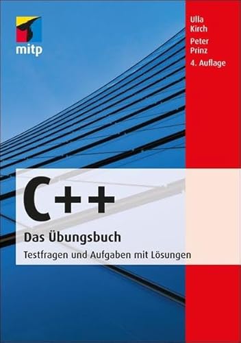 Stock image for C++ Das bungsbuch: Testfragen und Aufgaben mit Lsungen (mitp Professional) for sale by medimops