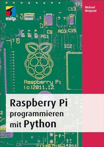 9783826694745: Raspberry Pi programmieren mit Python (mitp Professional)