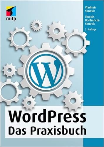 9783826694943: WordPress: Das Praxisbuch (mitp Anwendungen)