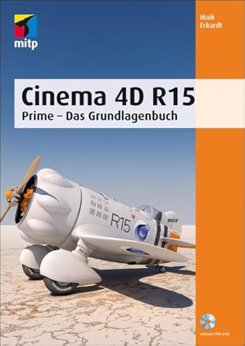 9783826695582: Cinema 4D R15: Prime - Das Grundlagenbuch (mitp Grafik)